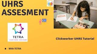 Click worker Assessment for UHRS tutorial for education purpose by TETRA