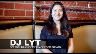 DJ Lyt | Made From Scratch | Scratch DJ Academy