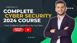 Complete Cyber Security Course for Beginners | Free Tech Guide to Master Cybersecurity #freetech