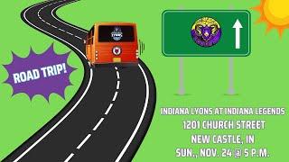 Indiana Lyons at Indiana Legends - Nov. 24, 2024 [LIVE STREAM]