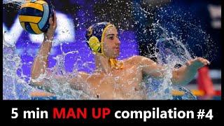 5 min Waterpolo Man up compilation #4