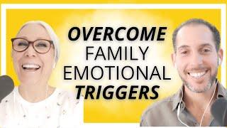 How to Overcome Emotional Triggers with Your Family Members - Mitra Manesh