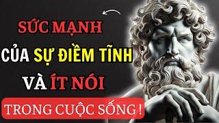 Sức Mạnh Của Sự Điềm Tĩnh và ít nói trong cuộc sống | Kỷ Luật Khắc Kỷ