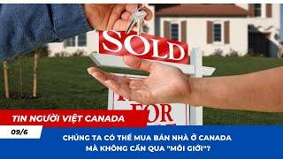 Có thể MUA BÁN NHÀ ở Canada mà KHÔNG CẦN " REALTOR" được không?