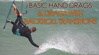 Basic hand drags + hand drags with backroll transitions & loops (kiteboard tutorial)