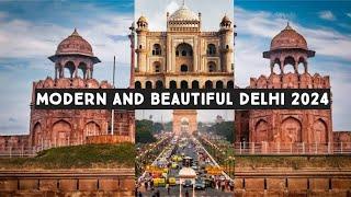 New Delhi - Modern and Beautiful Delhi 2024 | Capital of India