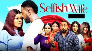 Selfish Wife (FULL MOVIE 2024) - JERRY WILLIAMS, RUBY, LATEST NOLLYWOOD MOVIE #2024 #trending #love