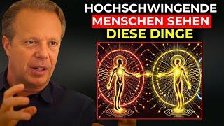 8 Dinge, die NUR Menschen mit HOHER Schwingung erleben | Joe Dispenza