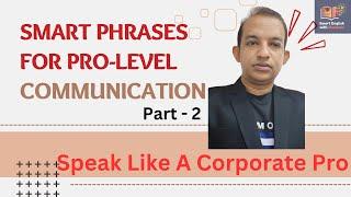 Level Up Your English Vocabulary! | Smart Phrases for Pro-Level Communication | Part-2