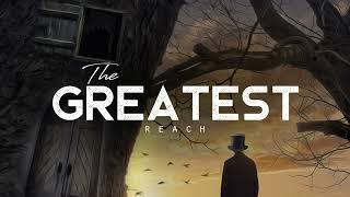 The Greatest - REACH (LYRICS)