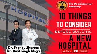 10 things that you should be aware before you decide to make new hospital.