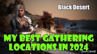 [Black Desert] My Top 6 Highest Earning and Favorite Gathering Rotations in 2024!