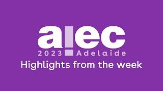 AIEC 2023 - That's a Wrap! Highlights from the week