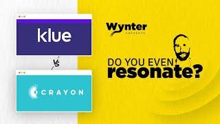 Do you even resonate: Klue vs Crayon