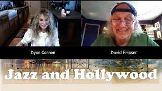 Dyan Cannon: Jazz & Hollywood | Friday Jazz Chats with David Friesen