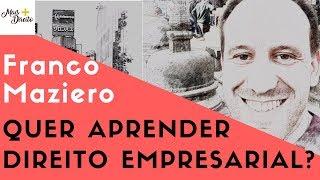 Introdução ao Canal!!! Quer aprender Direito Empresarial? Canal Mais Direito - Franco Maziero