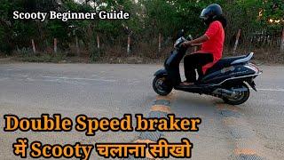How to drive a Scooty over Double speed brakers ?️ Balancing P-01 Please Subscribe & Support us