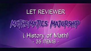 LET REVIEWER | MATHEMATICS MAJORSHIP (History of Math)