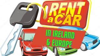 Rent a car in Ireland|Car Rental Service in Ireland|Car hire in Ireland| How to Rent a car in Europe