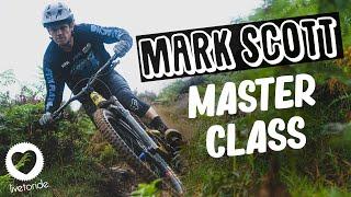 MTB MASTER CLASS with MARK SCOTT - Live To Ride S1E11