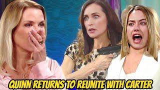 Quinn returns to reunite with Carter, planning to rob the company The Bold and The Beautiful Spoiler