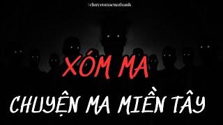 Những Câu Chuyện Ma Quái Trong Xóm Của Tôi  - Chuyện Ma Miền Tây #208