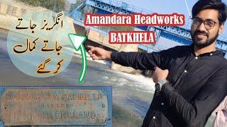 Batkhela Headworks Vlog | Amandara Headworks | Batkhela Selab se kaise Mehfuz hai?