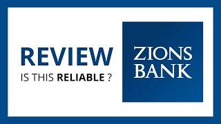 ZIONS BANK : Test & Review in 2024 (Is this bank reliable?)