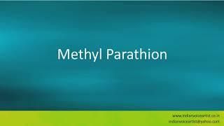 Pronunciation of the word(s) "Methyl Parathion".