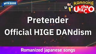 Pretender – Official HIGE DANdism (Romaji Karaoke with guide)