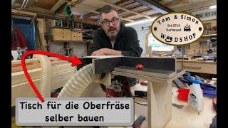 Tom & Simon Woodshop - Tischfräse / Tisch für die Oberfräse selber bauen