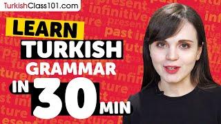 Learn Turkish Grammar in 30 Minutes - ALL the Basics Beginners Need [Grammar]