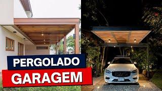 PERGOLADO GARAGEM: 42 IDEIAS INSPIRADORAS