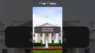 White House Architecture #archi #facts #archeitecture #history #unitedstates #whitehouse #mystery