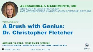 #pathLEGENDS A Brush with Genius: Dr.  Christopher Fletcher