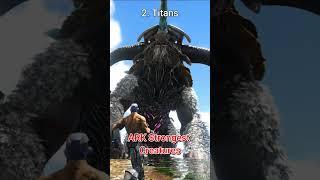 9 Strongest Creatures in ARK #shorts #ark