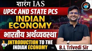  Indian Economy Introduction | UPSC & State PCS Economics by B.L Trivedi Sir | अर्थव्यवस्था 2025