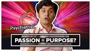 Should I Make What I Like Doing My Job? Passion + Purpose