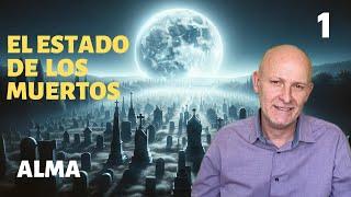 ¿Qué pasa DESPUÉS de la MUERTE? #1 - El ALMA