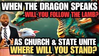 When The Dragon Speaks, Will You Follow The Lamb? Two Classes Developed - Time To Be Cleansed!