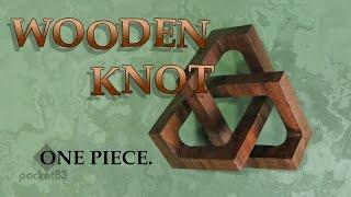 Making a cubic trefoil knot from solid wood