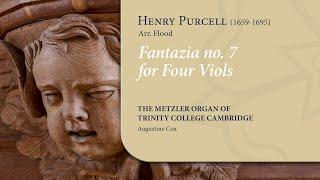 Purcell arr. Flood - Fantazia No.7 for Four Viols | The Metzler Organ at Trinity College Cambridge