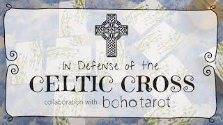 Celtic Cross Tarot Spread | In Defense of the Celtic Cross | Collaboration with Boho Tarot