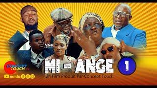 MI-ANGE Ep 1 | NOUVEAUX FILM CONGOLAIS 2022 | CONCEPT TOUCH PRODUCTION