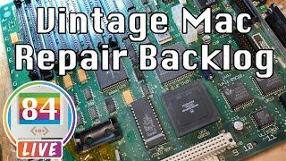 Mac84 LIVE: Vintage Mac Backlog Repair