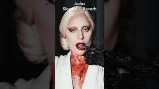 Lady Gaga - Judas (Slowed + Reverb) | Sony George #Ladygaga #Judas #Slowedsongs