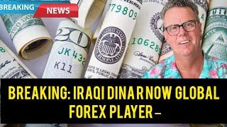 BREAKING: Iraqi Dinar Now Trading on Forex! Big  for Investors.