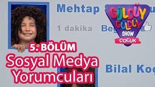 Güldüy Güldüy Show Çocuk 5. Bölüm,  Sosyal Medya Yorumcuları