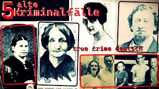 5 alte Kriminalfälle, 19. & 20. Jahrhundert -true crime deutsch