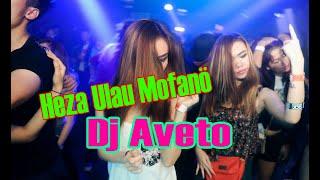 Lagu Nias Heza Ulau Mofanö Dj Aveto